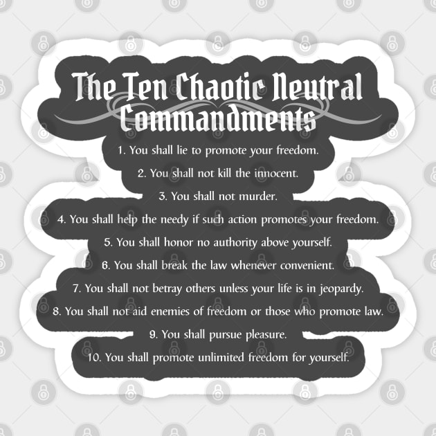 The Ten Chaotic Neutral Commandments Sticker by DungeonDesigns